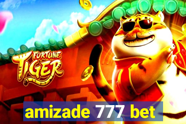 amizade 777 bet